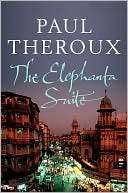 The Elephanta Suite Three Paul Theroux