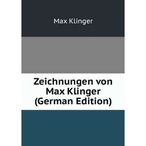  Zeichnungen von Max Klinger (German Edition) Max Klinger Books