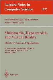 Multimedia, Hypermedia, and Virtual Reality Models, Systems, and 