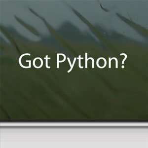  Got Python? White Sticker Snake Animal Laptop Vinyl Window 
