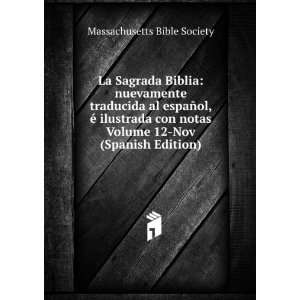 La Sagrada Biblia nuevamente traducida al espaÃ±ol, Ã© ilustrada 