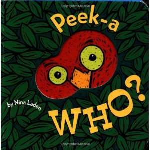  Peek A Who? Board book By Laden, Nina: N/A   N/A : Books