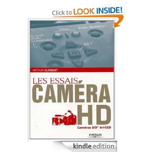Les essais caméra HD (French Edition) Arthur Cloquet  