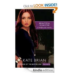  Beautiful Disaster (Privilege) eBook Kate Brian Kindle 