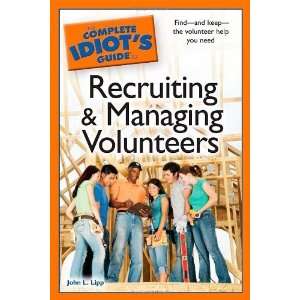   to Recruiting and Managing Volunteers [Paperback] John L. Lipp Books
