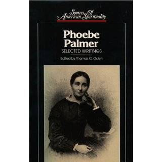 Phoebe Palmer Selected Writings (Classics of Western Spirituality) by 