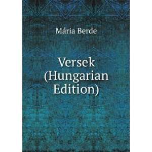  Versek (Hungarian Edition) MÃ¡ria Berde Books