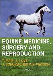 Equine Medicine, Surgery and Reproduction, (0702017256), Tim Mair 