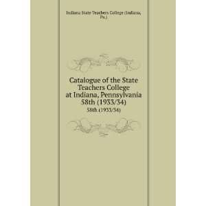   Indiana, Pennsylvania. 58th (1933/34) Pa.) Indiana State Teachers