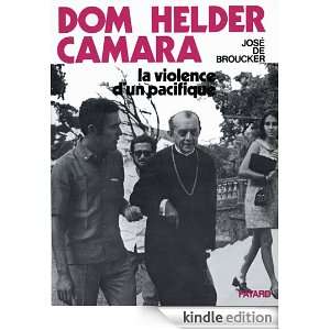 Dom Helder CamaraLa violence dun pacifique (French Edition)  