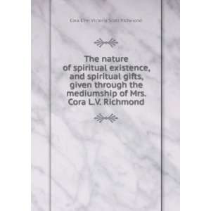 The nature of spiritual existence, and spiritual gifts, given through 