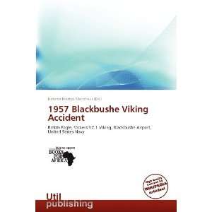  1957 Blackbushe Viking Accident (9786136279039) Isidoros 