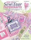   Tear Papercrafts A Beginners Guide to Hand and Machine Sewing, Pap