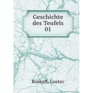 Geschichte des Teufels. 01 Gustav Roskoff  Books