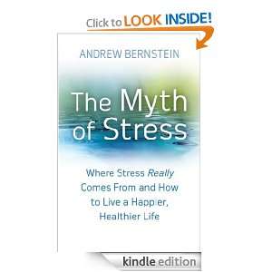 The Myth of Stress Where stress really comes from and how to live a 
