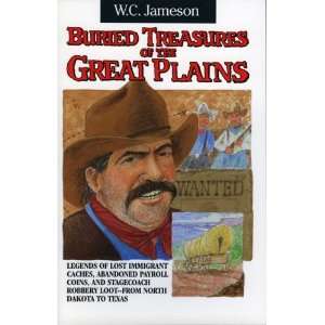    Buried Treasures Of The Great Plains by W. C. Jameson Electronics