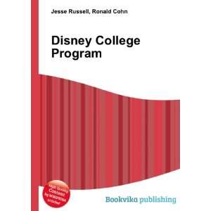  Disney College Program Ronald Cohn Jesse Russell Books