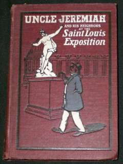 Stevens UNCLE JEREMIAH   THE ST. LOUIS EXPOSITION 1904  