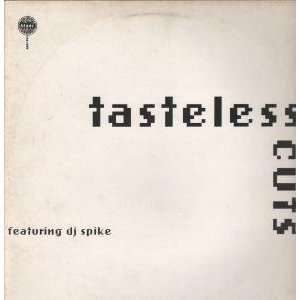   FEATURING DJ SPIKE LP (VINYL) FRENCH BLANC: TASTELESS CUTS: Music