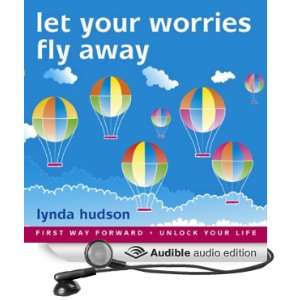   Go of Unwanted Worries (Audible Audio Edition) Lynda Hudson Books