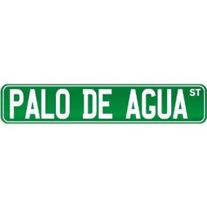 New  Palo De Agua St .  Street Sign Instruments