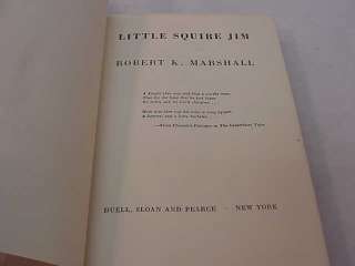LITTLE SQUIRE JIM~ROBERT K MARSHALL~SIGNED 1ST EDITION  
