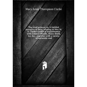   with a variety of authentic and Mary Anne Thompson Clarke Books