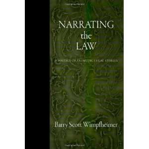  Narrating the Law A Poetics of Talmudic Legal Stories 