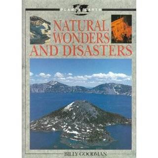 Natural Wonders and Disasters (Planet Earth Books) by Billy Goodman 