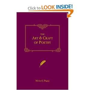  The Art and Craft of Poetry [Paperback] Michael J. Bugeja Books