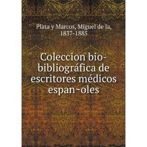   ?oles Miguel de la, 1837 1885 Plata y Marcos  Books