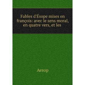  Fables DÃ©sope Mises En FranÃ§ois Avec Le Sens Moral 