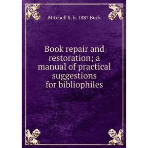   suggestions for bibliophiles: Mitchell S. b. 1887 Buck: Books