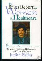 The Briles Report on Women in Healthcare Signed Briles 9781555426712 
