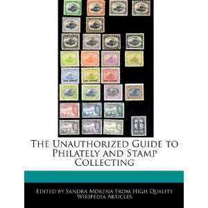   Philately and Stamp Collecting (9781276160155) Sandra Morena Books