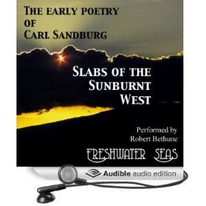  The Early Poetry of Carl Sandburg Slabs of the Sunburnt 