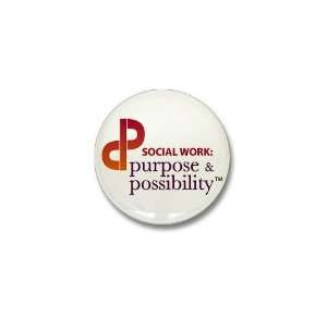  Purpose and Possibility Social worker Mini Button by 