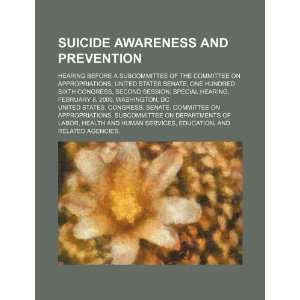  Suicide awareness and prevention: hearing before a 
