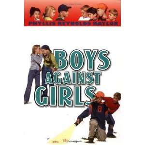    Boys Against Girls [Paperback]: Phyllis Reynolds Naylor: Books