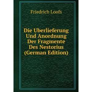   Des Nestorius (German Edition): Friedrich Loofs:  Books