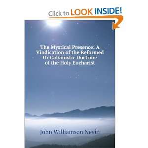   Calvinistic Doctrine of the Holy Eucharist: John Williamson Nevin