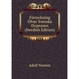   Ã fver Svenska Dopnamn (Swedish Edition): Adolf Noreen: Books