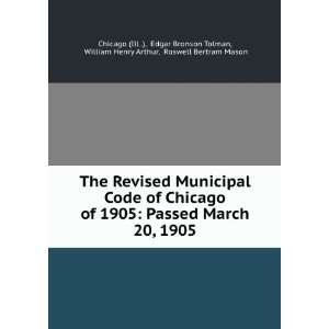  The Revised Municipal Code of Chicago of 1905: Passed 