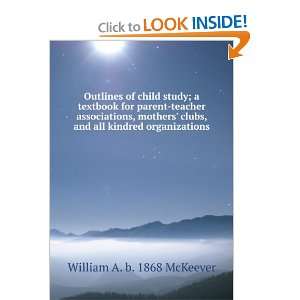  Outlines of Child Study: A Text Book for Parent teacher 