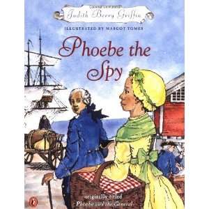 Phoebe the Spy [Paperback]: Judith Griffin: Books