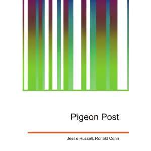 Pigeon Post Ronald Cohn Jesse Russell  Books