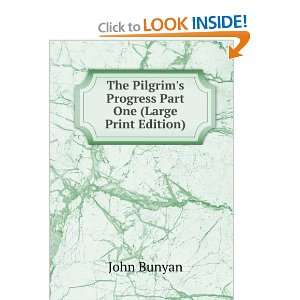   Pilgrims Progress Part One (Large Print Edition): John Bunyan: Books