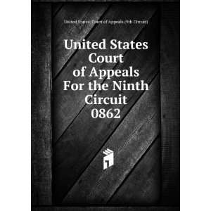 Court of Appeals For the Ninth Circuit. 0862 United States. Court 