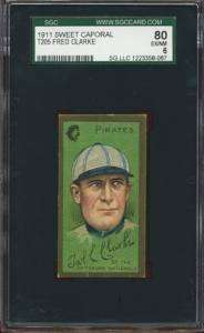 1911 T205 Sweet Caporal FRED CLARKE Pirates   SGC 80 / 6  
