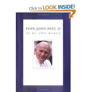   John Paul II: In My Own Words [Hardcover]: Pope John Paul II: Books